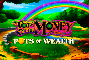 Игровой автомат Top o’ the Money™ – Pots of Wealth