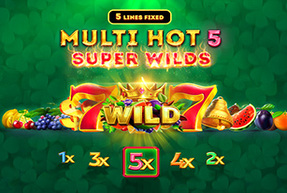Игровой автомат Multi Hot 5 Super Wilds