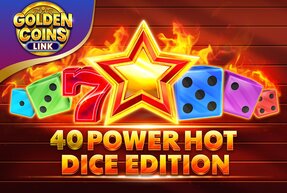Игровой автомат 40 Power Hot Dice Edition Golden Coins Link