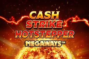 Игровой автомат Cash Strike Hotstepper Megaways