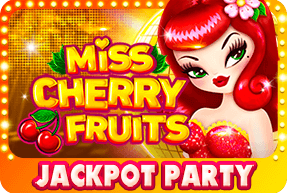 Ігровий автомат Miss Cherry Fruits Jackpot Party