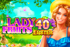 Игровой автомат Lady Fruits 40 Easter