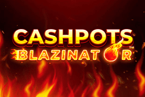 Игровой автомат Cashpots Blazinator