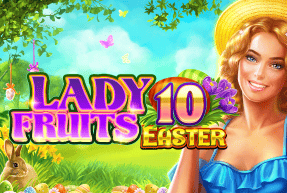 Ігровий автомат Lady Fruits 10 Easter