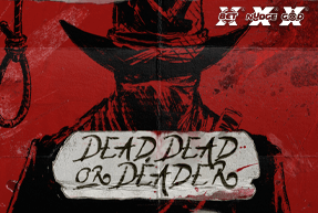 Игровой автомат Dead, Dead Or Deader