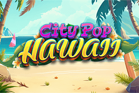 Игровой автомат City Pop: Hawaii Running Wins