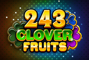 Игровой автомат 243 Clover Fruits