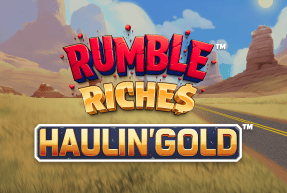Игровой автомат Rumble Riches™ Haulin’ Gold™
